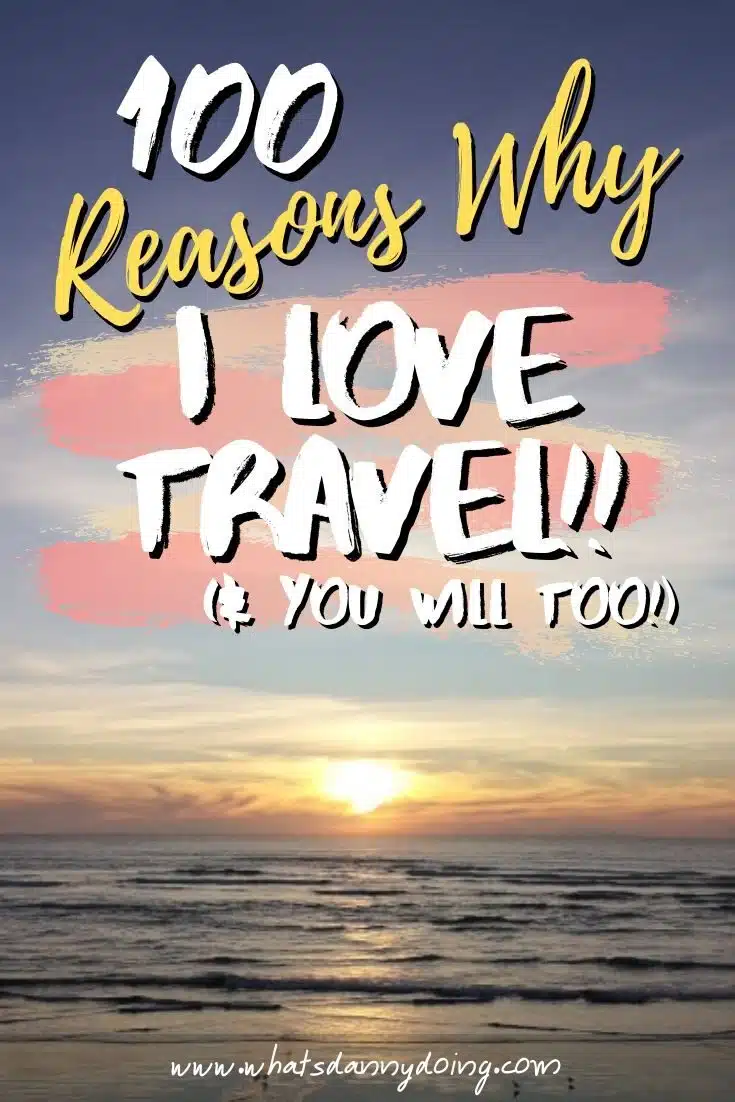 Like this post overing the reasons is travelling? Pin it!