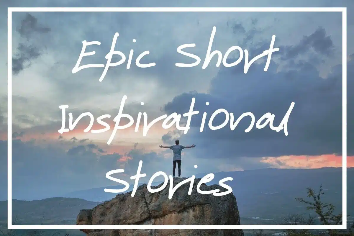 Looking for some short inspirational stories? I hope this post helps!
