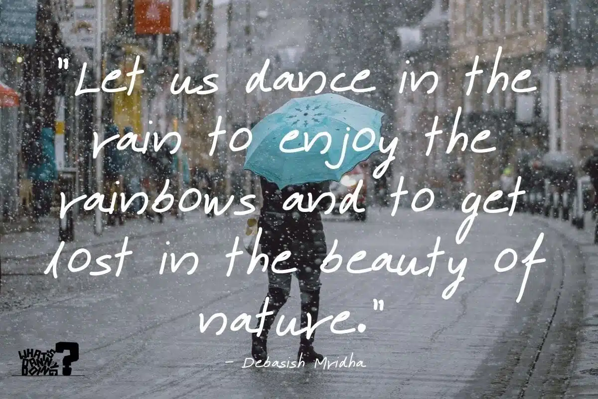 Dance in the rain sayings