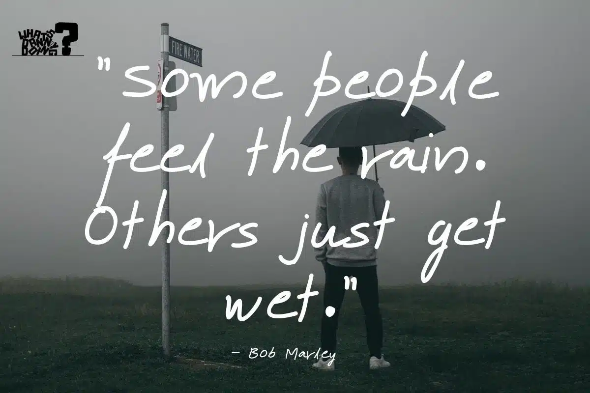Dancing in the rain quote by bob marley
