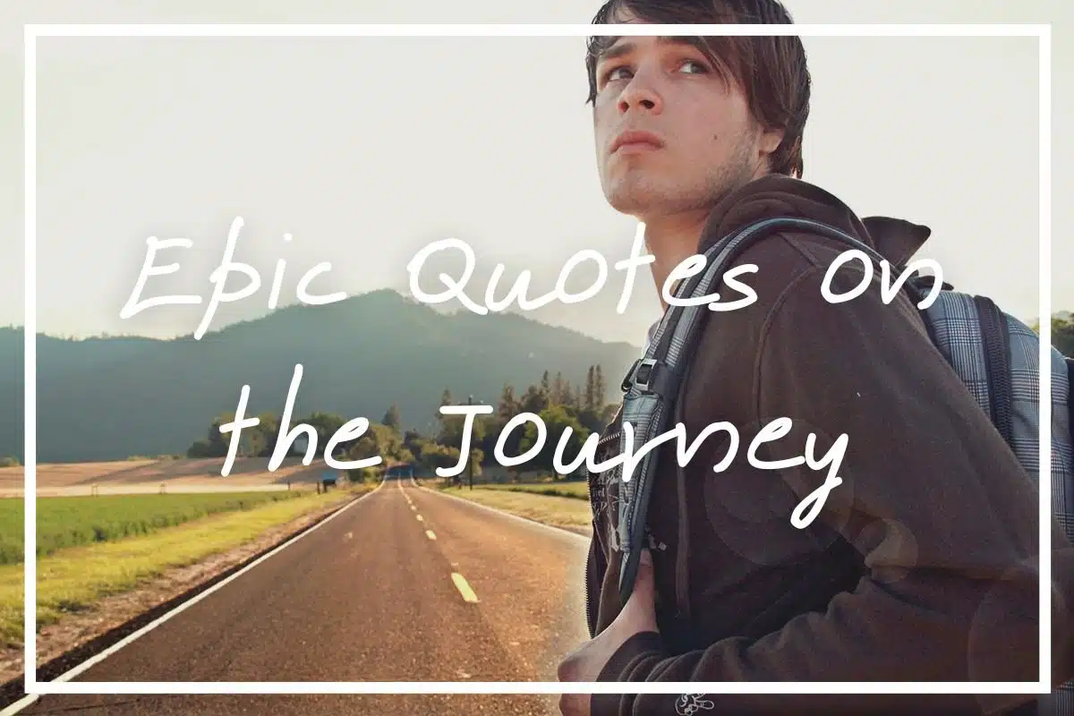 Inspiring quotes about the journey