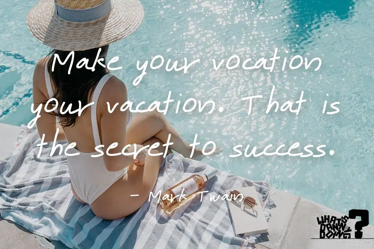 Quotes about vacation