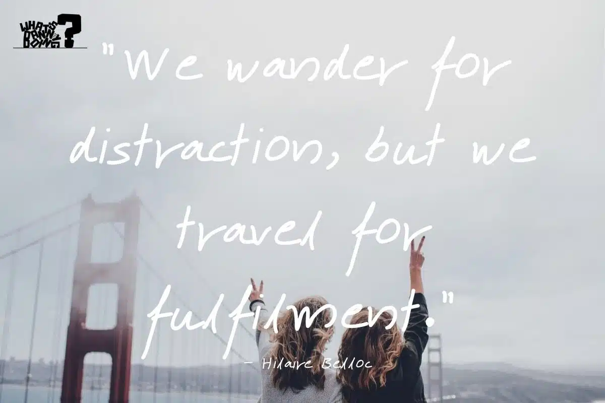 Check out these short yet enlightening quotations about travelling!