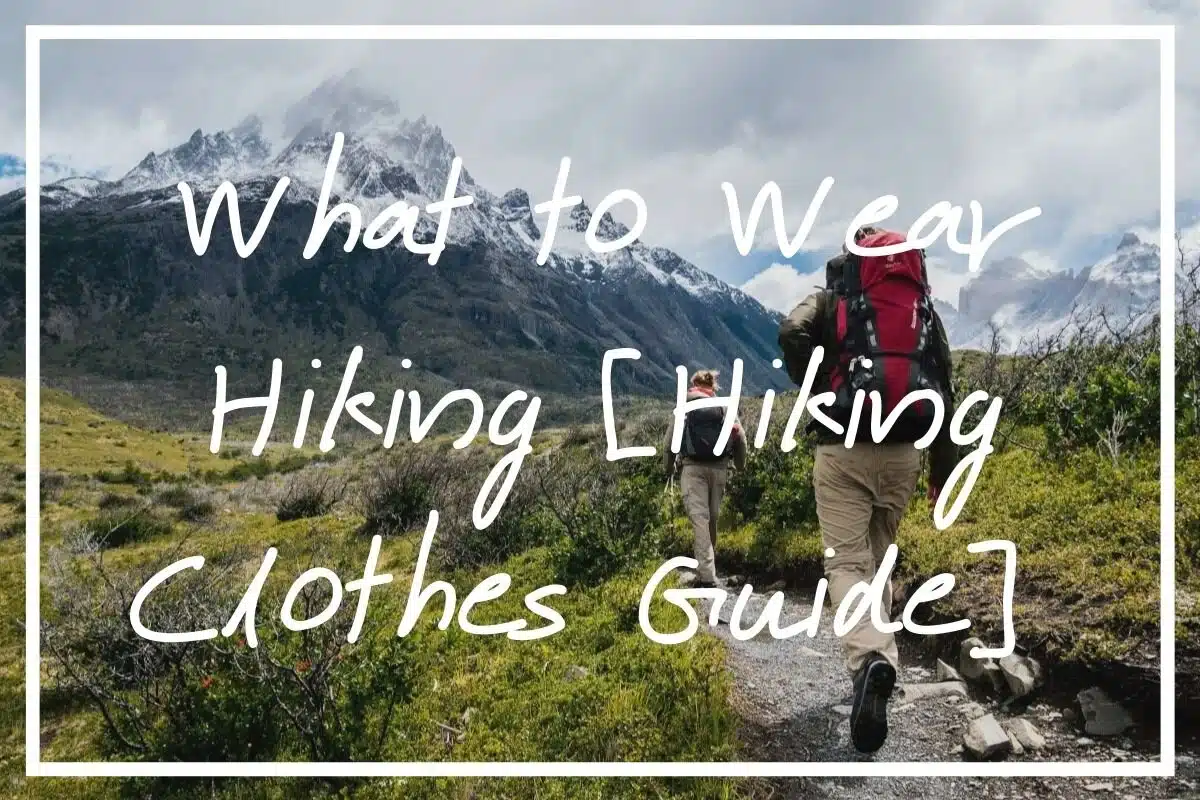 Wondering what to wear hiking? I hope this guide to clothes for hiking helps!