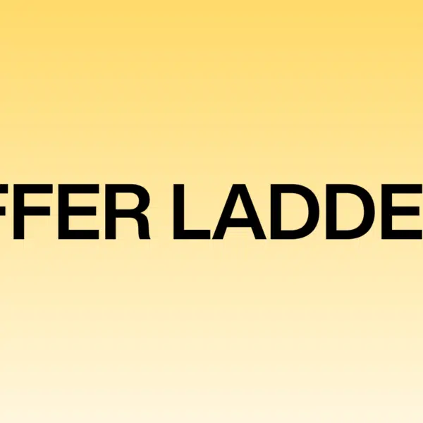 More Clients, More Money, Less Work: An Introduction to Offer Ladders