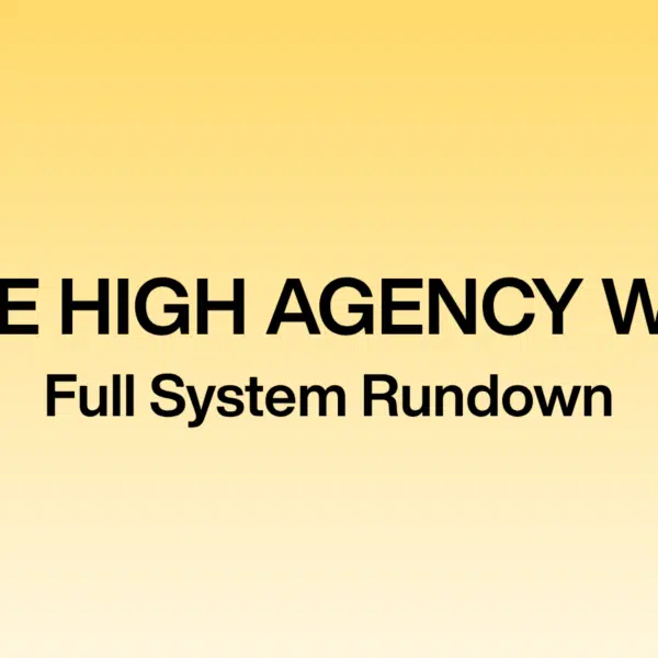 10 Steps. 6+ Figures. 3 Days a Week (The High-Agency Way)