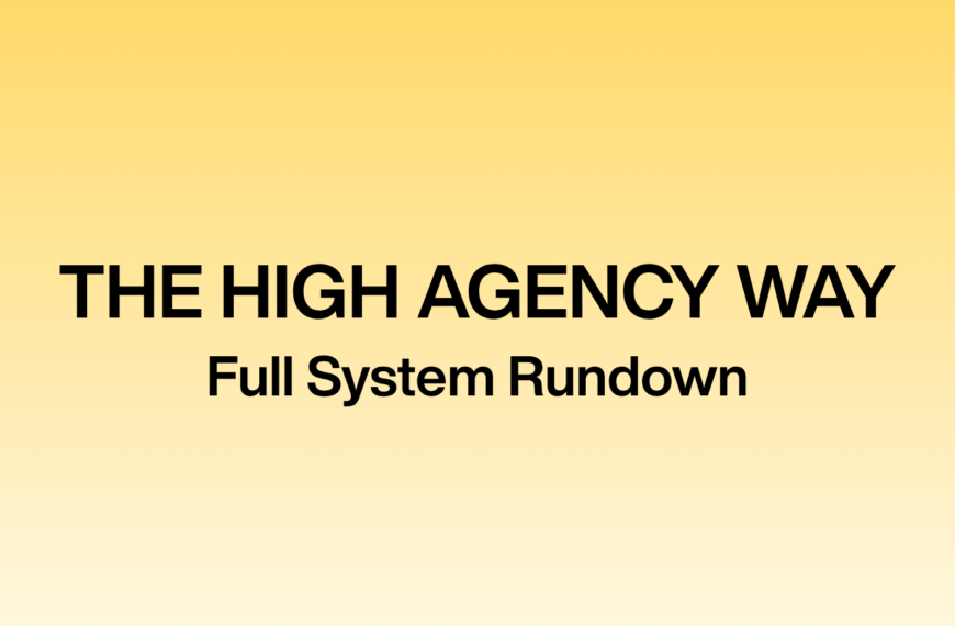 10 Steps. 6+ Figures. 3 Days a Week (The High-Agency Way)